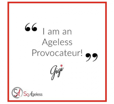 Gigi Schilling: I am an Ageless Provocateur!